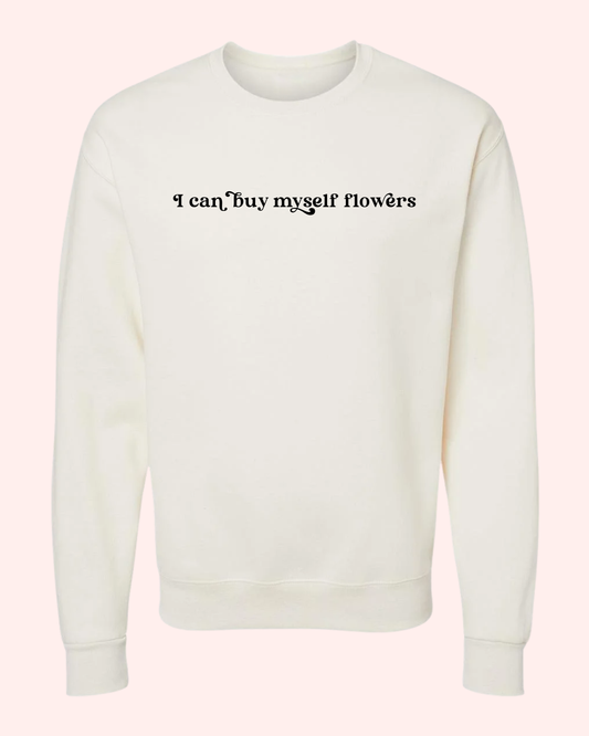 I CAN BUY MYSELF FLOWERS