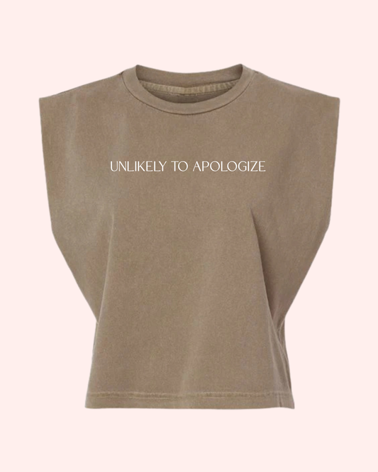 UNLIKELY TO APOLOGIZE