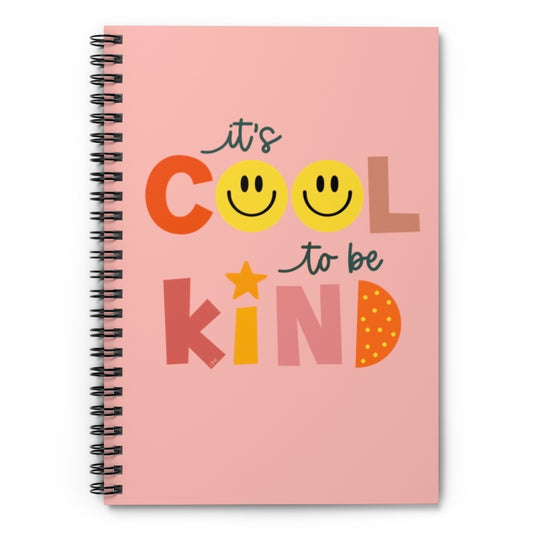 It’s Cool to Be Kind Spiral Notebook