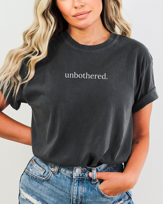 Unbothered Tee