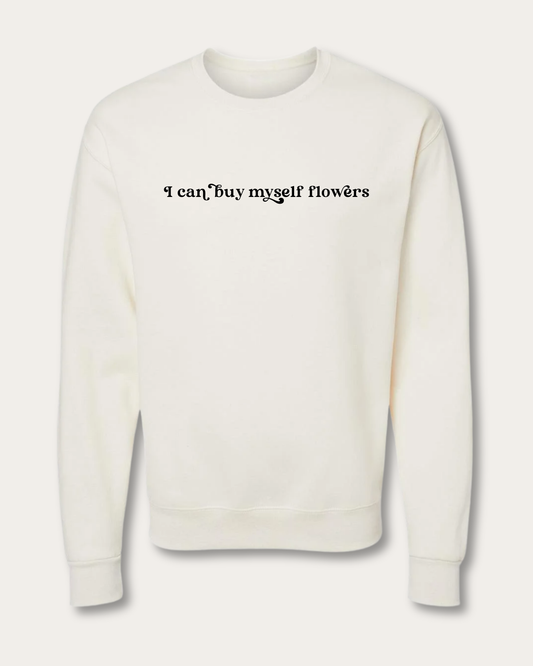 I CAN BUY MYSELF FLOWERS