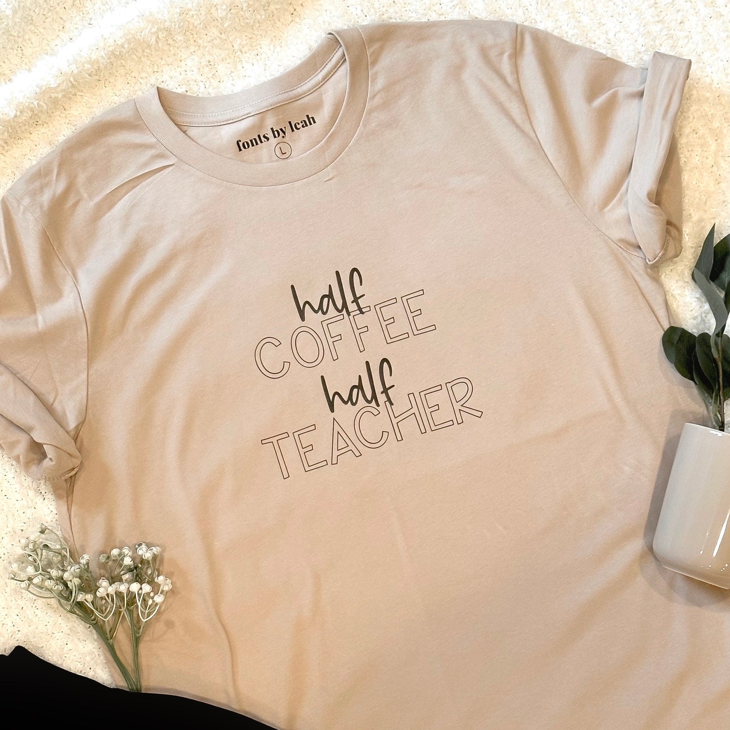 Half Coffee Half Teacher Tee