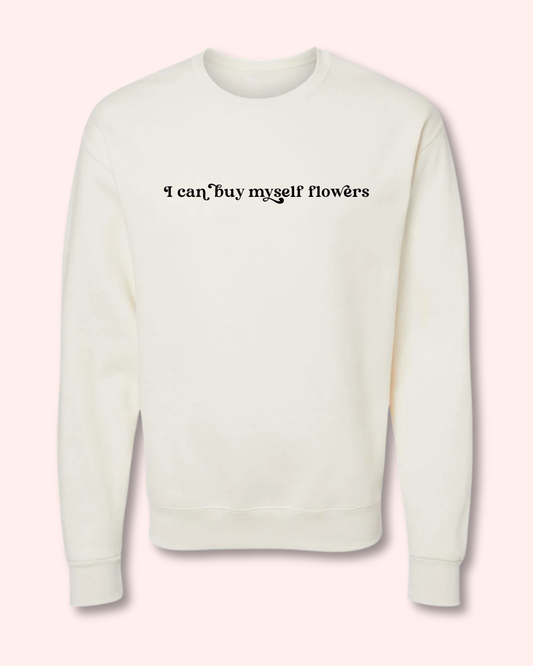 I CAN BUY MYSELF FLOWERS