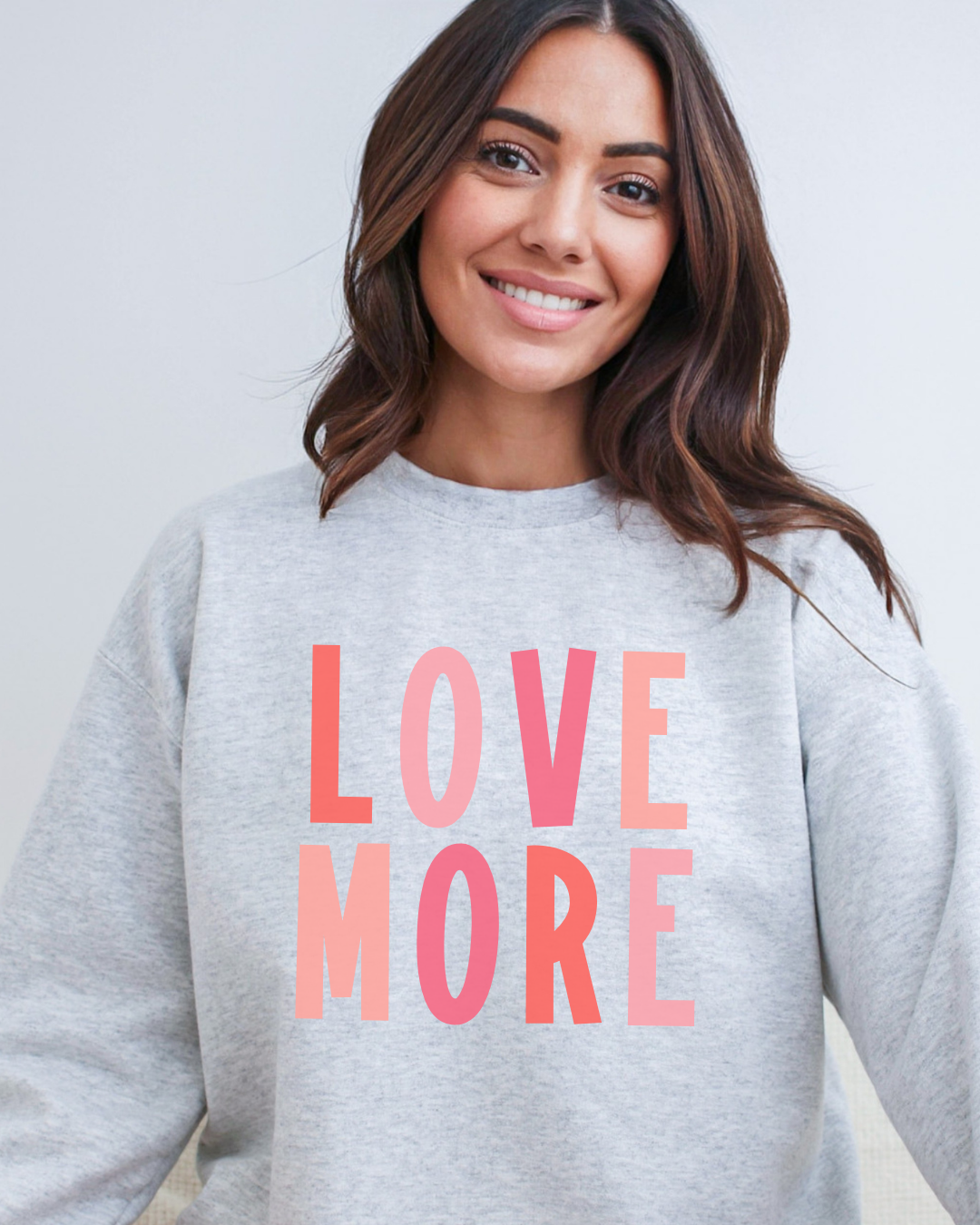 Love More Sweatshirt